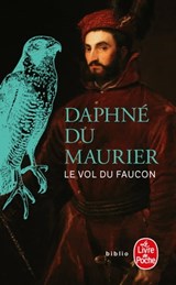 Le Vol du faucon - Daphné Du Maurier - 9782253181033