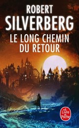 Le Long Chemin du retour - Robert Silverberg - 9782253237051