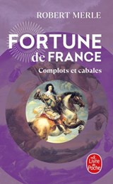 Complots et cabales (Fortune de France, Tome 12) - Robert Merle - 9782253244875