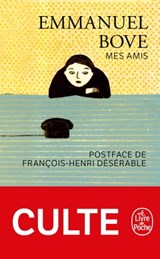 Mes amis - Emmanuel Bove - 9782253258452