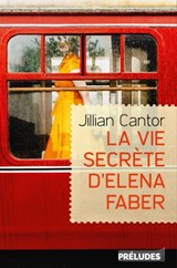 La Vie secrète d'Elena Faber - Jillian Cantor - 9782253904991