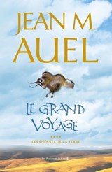Le grand voyage - tome 4 Les enfants de la terre - Jean M. Auel - 9782258084087