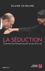 La séduction - Elaine Sciolino - 9782258094550