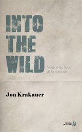Into the wild Voyage au bout de la solitude - Jon Krakauer - 9782258108301