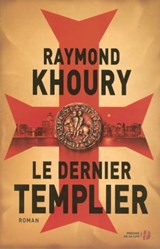 Le dernier templier - Raymond Khoury - 9782258113558