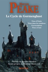 Le cycle de Gormenghast - Mervyn Peake ; Jacques Baudou - 9782258151284