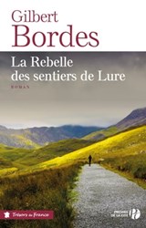 La rebelle des sentiers de Lure - Gilbert Bordes - 9782258152151