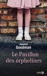 Le Pavillon des orphelines - Joanna Goodman - 9782258162464