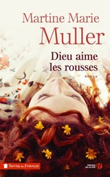 Dieu aime les rousses - Martine Marie Muller - 9782258192256