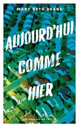 Aujourd'hui comme hier - Mary Beth Keane - 9782258192614
