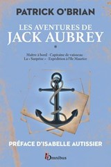 Les Aventures de Jack Aubrey - Tome 1 - Patrick O'Brian ; Isabelle Autissier - 9782258205017