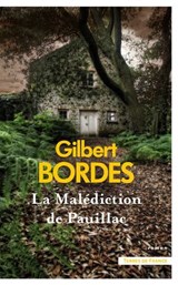 La Malédiction de Pauillac - Gilbert Bordes - 9782258209190