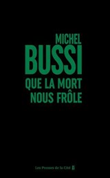 Que la mort nous frôle : le nouveau polar de Michel Bussi, nouveauté thriller 2026 - Michel Bussi - 9782258214477