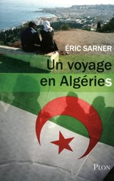Un voyage en Algéries - Éric Sarner - 9782259217620