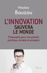 L'innovation sauvera le monde - Nicolas Bouzou - 9782259252249