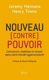 Nouveau (contre) pouvoir - Jeremy Heimans ; Henry Timms - 9782259276955