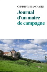 Journal d'un maire de campagne - Christian Blanckaert - 9782259316651