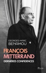Dans le secret de Mitterrand - Georges-Marc Benamou - 9782259324748