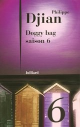 Doggy bag - saison 6 - Philippe Djian - 9782260017943