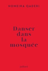 Danser dans la mosquée - Lettre d'une mère afghane à son fils - Homeira Qaderi - 9782260055402