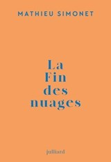 La fin des nuages - Mathieu Simonet - 9782260055648