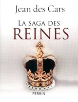 La saga des reines - Jean des Cars - 9782262041625