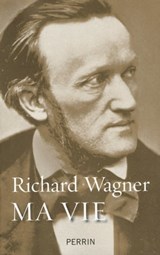 Ma vie - Richard Wagner - 9782262041847