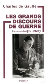 Les grands discours de guerre - Charles de Gaulle ; Régis Debray - 9782262048938
