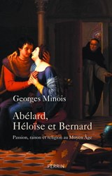 Abélard, Héloïse et Bernard - Georges Minois - 9782262080310