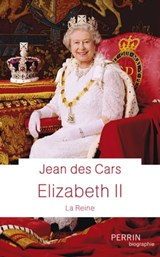 Elizabeth II - La Reine - Jean des Cars - 9782262095604