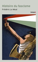 Histoire du fascisme - Frédéric Le Moal - 9782262101367