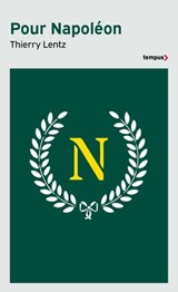 Pour Napoléon - Thierry Lentz - 9782262103729