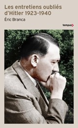 Les entretiens oublies d'Hitler 1923-1940 - Éric Branca - 9782262104832