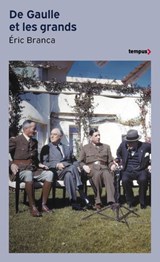 De Gaulle et les grands - Éric Branca - 9782262111458