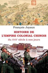 Histoire de l'Empire colonial chinois - François Joyaux - 9782262113667