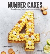 Number cakes - Des gâteaux d'anniversaire renversants - Chloé Josso - 9782263162206