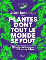 Guide botanique des plantes dont tout le monde se fout - Ophélie Damblé - 9782263188336