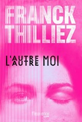 L'Autre moi - Franck Thilliez - 9782265159075