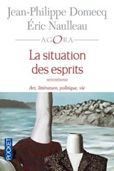 La situation des esprits - Jean-Philippe Domecq ; Éric Naulleau - 9782266229562