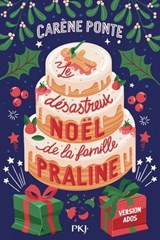 Le désastreux Noël de la famille Praline - Version Ados - Carène Ponte - 9782266347297