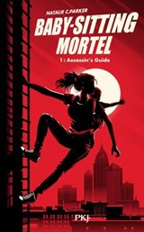 Baby-sitting mortel - Natalie C.Parker ; Xavier d' Almeida - 9782266349482