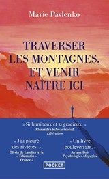 Traverser les montagnes et venir naître ici - Marie Pavlenko - 9782266351140