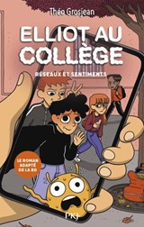 Elliot au collège - Tome 02 : Réseaux et sentiments - Théo Grosjean ; Nicolas Jaillet - 9782266354349