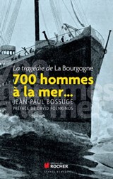 700 hommes à la mer... - Jean-Paul Bossuge ; David Foenkinos - 9782268003849