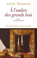 A l'ombre des grands bois - Abdelkader Djemaï ; Annick Demouzon - 9782268004518