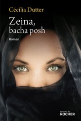 Zeina, bacha posh - Cécilia Dutter - 9782268081977