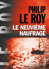 Le neuvième naufragé - Philip Le Roy - 9782268099323