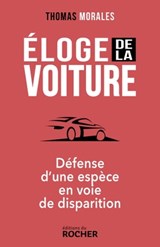 Éloge de la voiture - Thomas Morales - 9782268100937