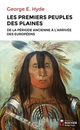 Les premiers peuples des Plaines - George E. Hyde ; Daniel Dubois - 9782268102696