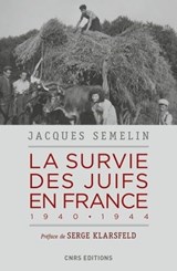 La survie des Juifs en France 1940-1944 - Jacques Sémelin ; Serge Klarsfeld - 9782271121066